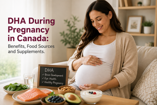DHA During Pregnancy in Canada: Benefits, Food Sources and Supplements